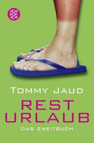 Jaud, Tommy Resturlaub: Das Zweitbuch | Spaß oder Leben: Der Hammer von Gegenwarts-Roman