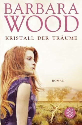 Wood, Barbara Kristall der Träume: Roman