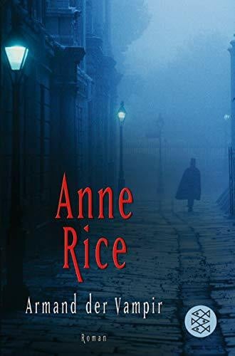 Rice, Anne Armand der Vampir: Roman (Fischer Taschenbücher)