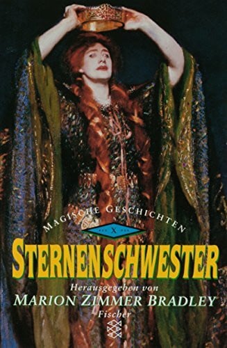 Zimmer Bradley, Marion Sternenschwester: Magische Geschichten X: Aus d. Amerikan. v. Wolfgang F. Müller. (Fischer Taschenbücher)