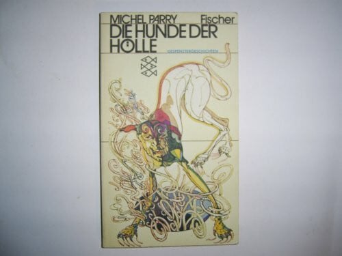 Parry, Michel (Hrsg): Die Hunde der Hölle , 13 unheimliche Geschichten.