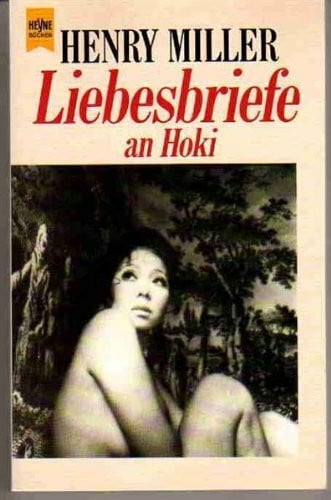 henry-miller Liebesbriefe an Hoki.