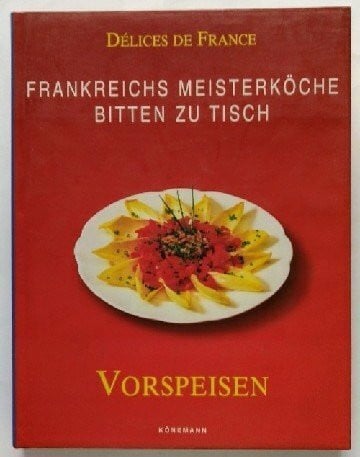 unknown Frankreichs Meisterköche bitten zu Tisch, Vorspeisen