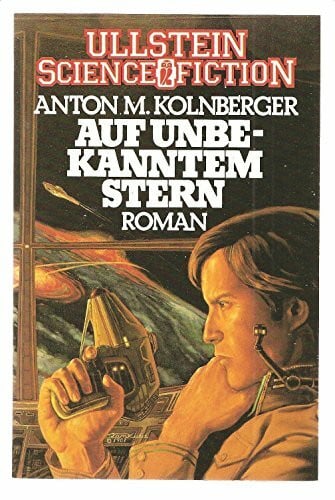 Kolnberger, Anton: Auf unbekanntem Stern