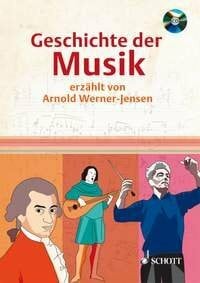 Kuckelkorn, Andrea Geschichte der Musik: erzählt von Arnold Werner-Jensen
