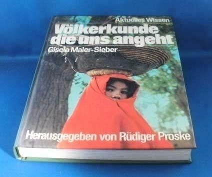 Maler-Sieber, Gisela Völkerkunde, die uns angeht
