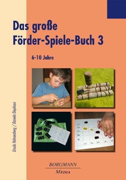 Diephaus, Daniela Das große Förder-Spiele-Buch 3: 6-10 Jahre