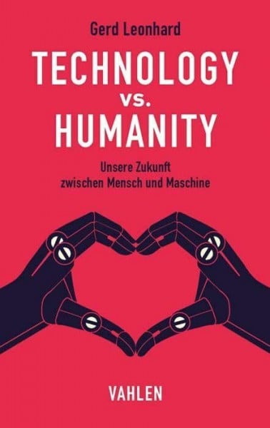 Cole, Tim Technology vs. Humanity: Unsere Zukunft zwischen Mensch und Maschine