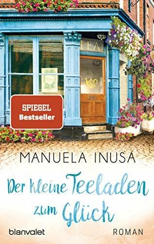 Inusa, Manuela Der kleine Teeladen zum Glück: Roman (Valerie Lane, Band 1)