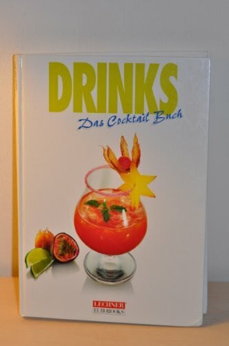 unbekannt Drinks. Das Cocktail- Buch
