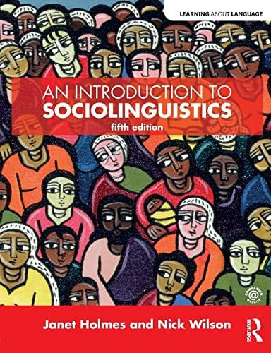 Holmes, Janet An Introduction to Sociolinguistics (Learning About Language)