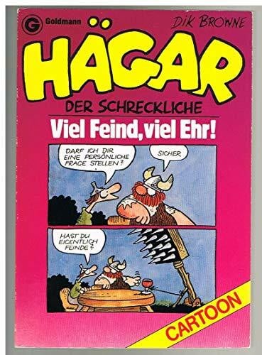 Browne, Dik Hägar, der Schreckliche: Viel Feind, viel Ehr (Goldmann Cartoon)
