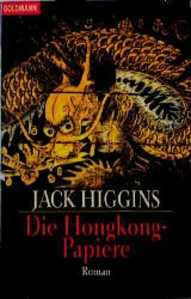 Higgins, Jack Die Hongkong-Papiere (Goldmann Allgemeine Reihe)