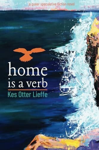Lieffe, Kes Otter home is a verb