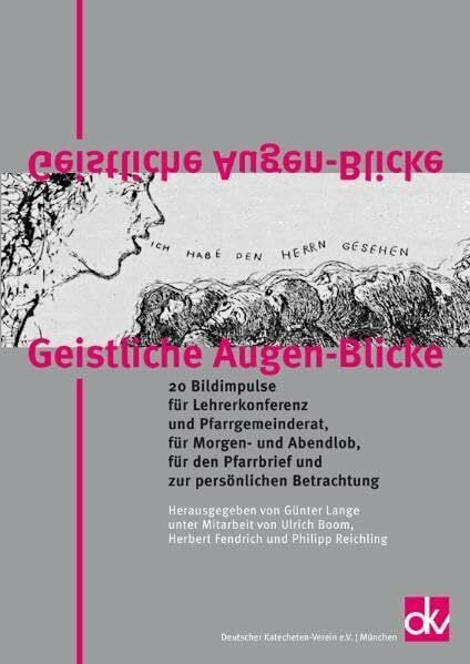 Lange, Günter Geistliche Augen-Blicke: 20 Bildimpulse für Lehrerkonferenz und Pfarrgemeinderat, für Morgen- und Abendlob, für den Pfarrbrief und zur persönlichen Betrachtung