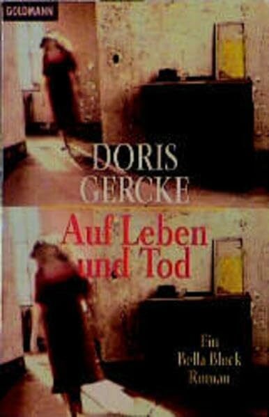Gercke, Doris Auf Leben und Tod (Goldmann Allgemeine Reihe)