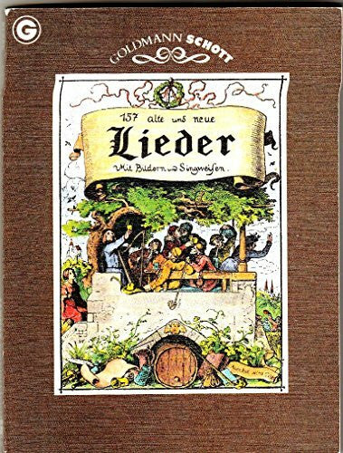 157 alte und neue Lieder: Bibliophile Ausgabe