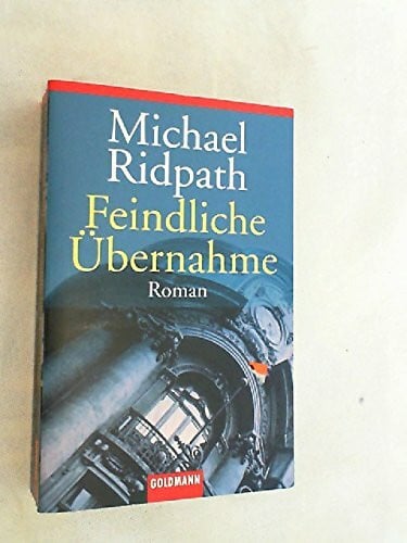 Kober, Hainer Feindliche Übernahme: Roman (Goldmann Allgemeine Reihe)