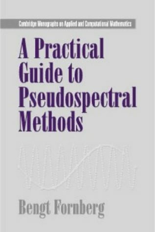 Fornberg, Bengt (University of Colorado, Boulder) A Practical Guide to Pseudospectral Methods (Cambridge Monographs on Applied and Computational Mathematics, Band 1)