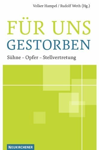 Weth, Rudolf Für uns gestorben: Sühne - Opfer - Stellvertretung