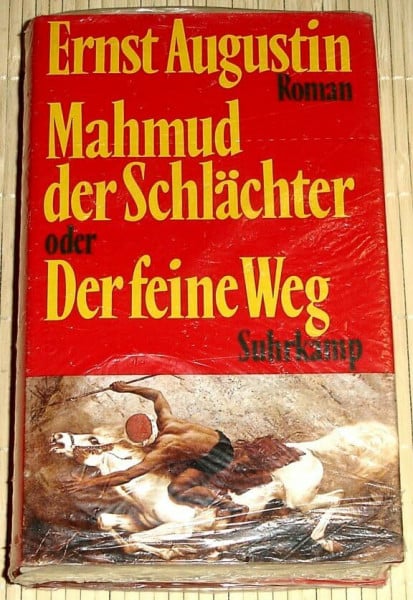 Augustin, Ernst Mahmud der Schlächter oder Der feine Weg: Roman