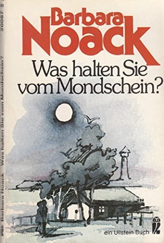 Noack, Barbara Was halten Sie vom Mondschein?
