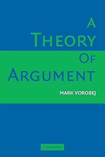 Vorobej, Mark A Theory of Argument