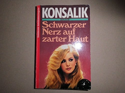 G. Konsalik, Heinz Schwarzer Nerz auf zarter Haut