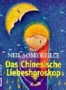Somerville, Neil Das Chinesische Liebeshoroskop