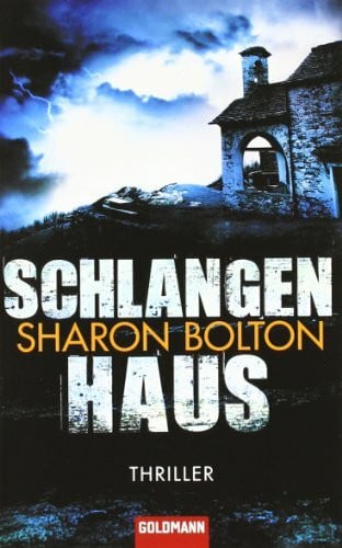 Bolton, Sharon Schlangenhaus: Thriller