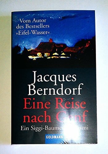 Berndorf, Jacques Eine Reise nach Genf. Ein Siggi-Baumeister-Krimi