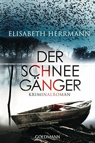 Herrmann, Elisabeth Der Schneegänger: Kriminalroman (Sanela Beara, Band 2)
