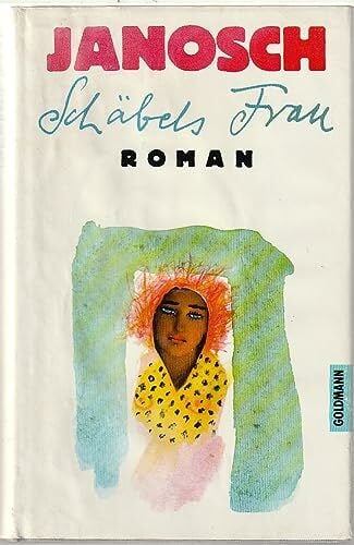 Janosch Schäbels Frau: Roman