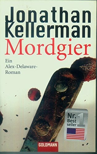 Kellerman, Jonathan Mordgier: Ein Alex-Delaware-Roman 22