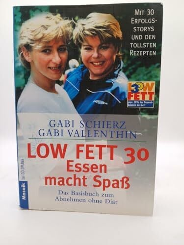 Vallenthin, Gabi Low Fat 30. Essen macht Spaß. Das Basisbuch zum Abnehmen ohne Diät.