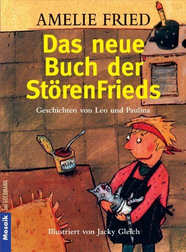 Gleich, Jacqueline Das neue Buch der StörenFrieds: Geschichten von Leo und Paulina - Illustriert von Jacky Gleich