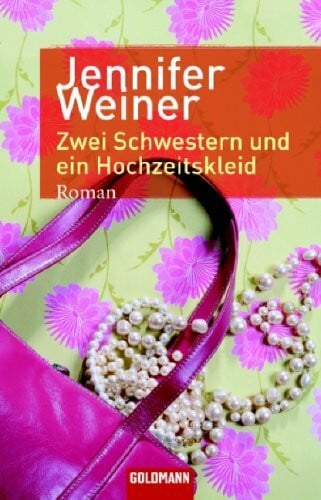 Thurner, Manuela Zwei Schwestern und ein Hochzeitskleid: Roman