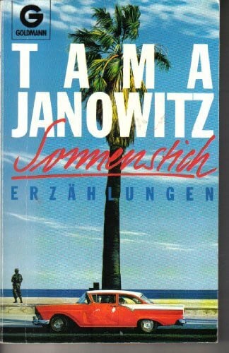 Tama Janowitz Sonnenstich. Erzählungen.