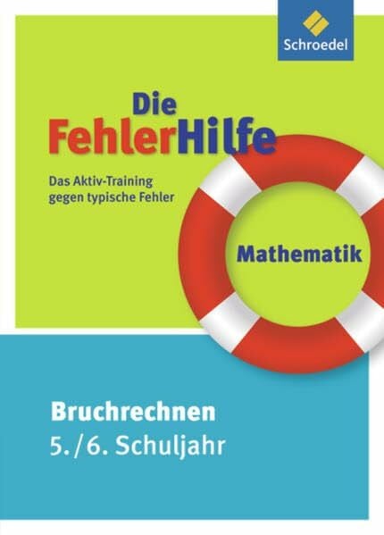 Kreutzkamp, Reinhold Die FehlerHilfe: Mathematik Bruchrechnen 5 / 6: Das Aktiv-Training gegen typische Fehler: Das Aktiv-Training gegen typische Fehler / Mathematik ... Das Aktiv-Training gegen typische Fehler)