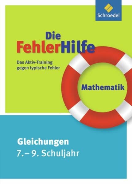 Jost, Gotthard Die FehlerHilfe: Mathematik Gleichungen 7 - 9: Das Aktiv-Training gegen typische Fehler: Das Aktiv-Training gegen typische Fehler / Mathematik ... Das Aktiv-Training gegen typische Fehler)