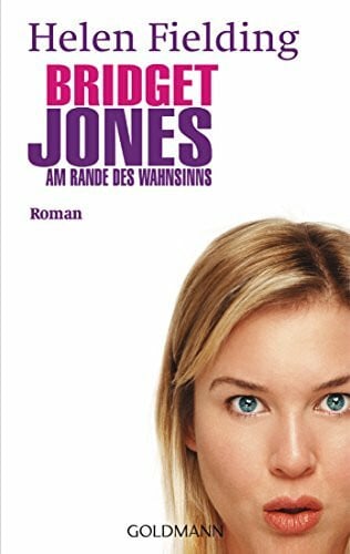 Ingendaay, Marcus Bridget Jones - Am Rande des Wahnsinns: Die Bridget-Jones-Serie 2 - Roman