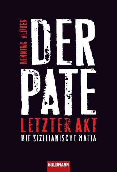 Klüver, Henning Der Pate - letzter Akt: Die sizilianische Mafia