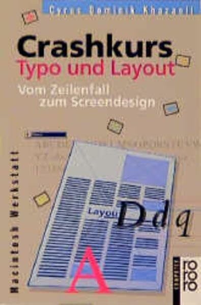 Khazaeli, Cyrus Dominik Crashkurs Typo und Layout: Vom Zeilenfall zum Screendesign