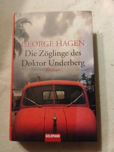 Schmidt, Sibylle Die Zöglinge des Doktor Underberg: Roman