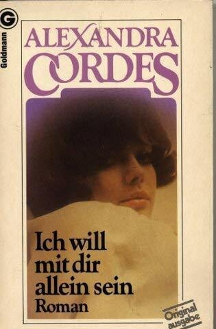 Cordes, Alexandra Ich will mit dir allein sein.