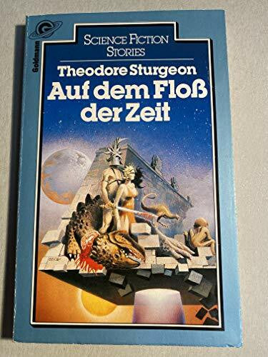 Sturgeon, Theodore Auf dem Floß der Zeit.