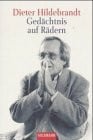 Hildebrandt, Dieter Gedächtnis auf Rädern