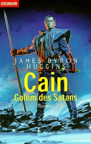 Huggins, James Byron Cain, Golem des Satans
