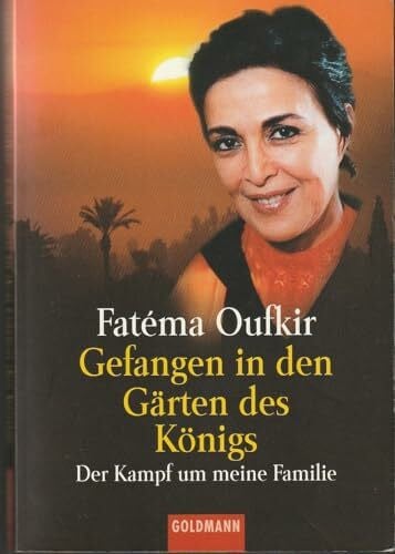 Oufkir, Fatéma Gefangen in den Gärten des Königs