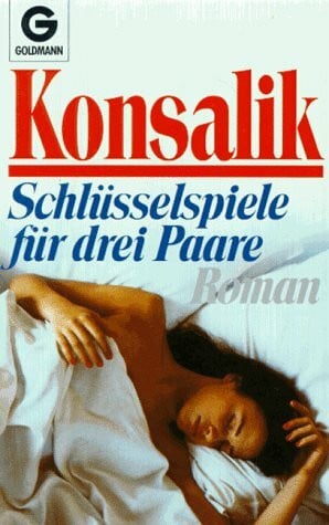 G. Konsalik, Heinz Schlüsselspiele für drei Paare